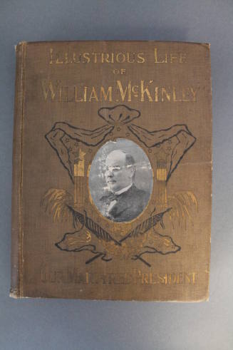 Illustrious Life of William McKinley Our Martyred President